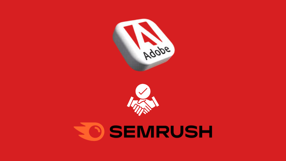 GEO's Big Moment: Behind the Adobe $1.9B Semrush Acquisition