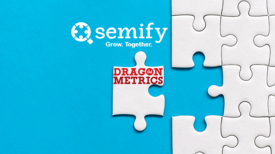 Semify Acquires Dragon Metrics: Reinforces Strategy for AI Optimization and Search Visibility